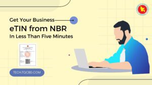 Get Your Business eTIN from NBR In Less Than Five Minutes