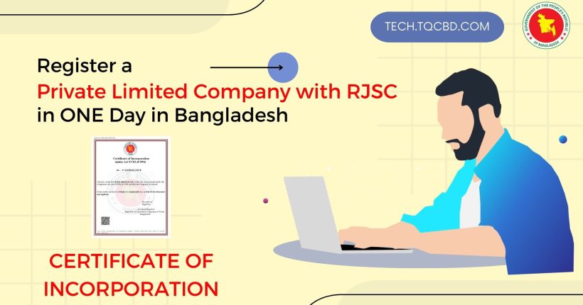 Register a Private Limited Company with RJSC in ONE Day in Bangladesh